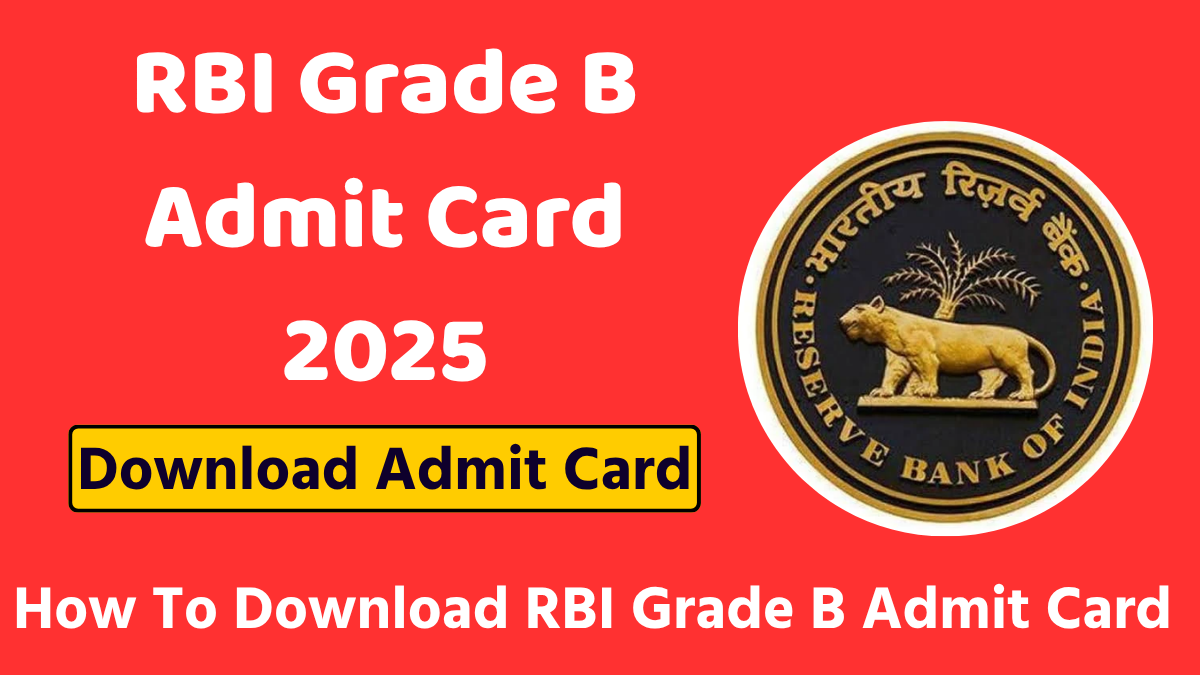 RBI Grade B Admit Card 2025