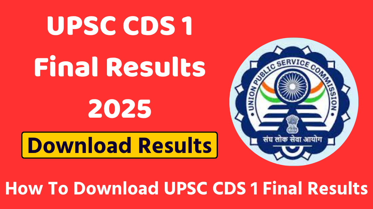 UPSC CDS 1 Final Results 2025